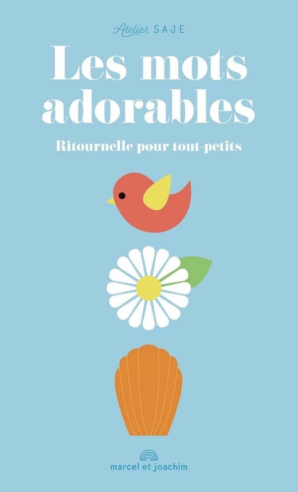 Les mots adorables : ritournelle pour tout-petits