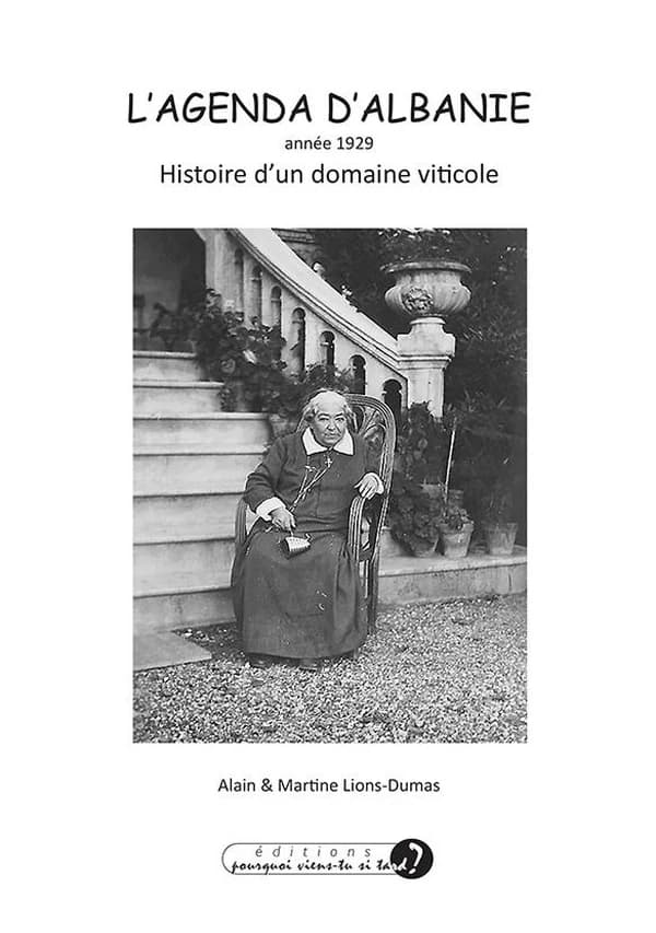 L'agenda d'Albanie : année 1929 : histoire d'un domaine viticole