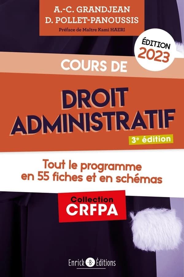Cours de droit administratif : tout le programme en 55 fiches et en schémas (3e éd., 2023) Anne Claire Grandjean et Delphine Pollet Panoussis