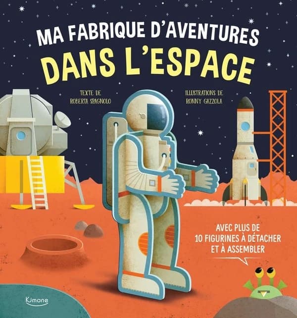 Ma fabrique d'aventures dans l'espace : avec plus de 10 figurines à détacher et à assembler