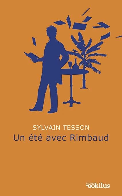 Un été avec Rimbaud ([Éd. en gros caractères]) Sylvain Tesson