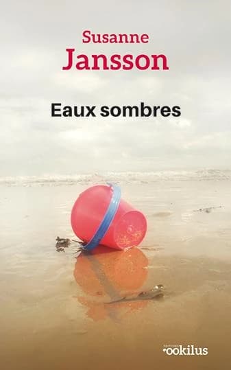 Eaux sombres ([Éd. en gros caractères]) Susanne Jansson ; traduit du suédois par Marianne Ségol-Samoy