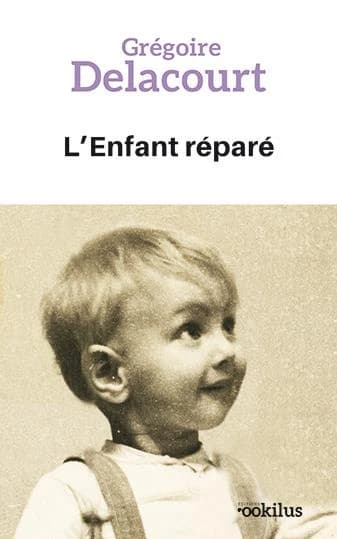 L'enfant réparé ([Éd. en gros caractères]) Grégoire Delacourt