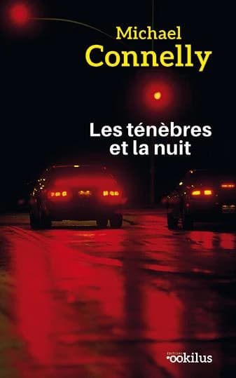 Les ténèbres et la nuit ([Éd. en gros caractères]) Michael Connelly ; traduit de l'anglais (États-Unis) par Robert Pépin