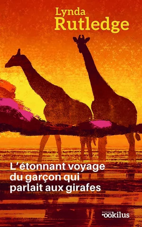L'étonnant voyage du garçon qui parlait aux girafes : roman ([Éd. en gros caractères]) Lynda Rutledge ; traduit de l'anglais par Aurélie Tronchet