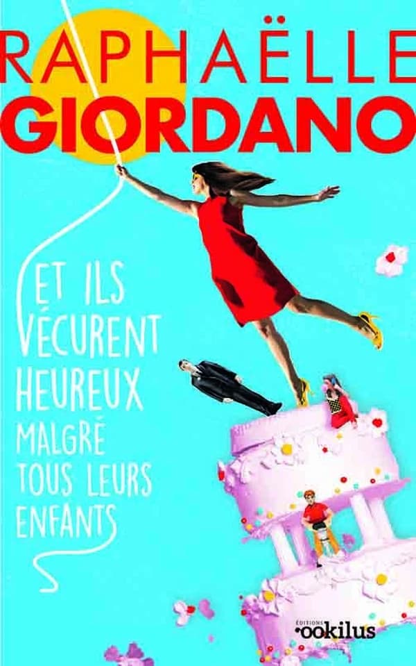 Et ils vécurent heureux malgré tous leurs enfants : roman ([Éd. en gros caractères]) Raphaëlle Giordano