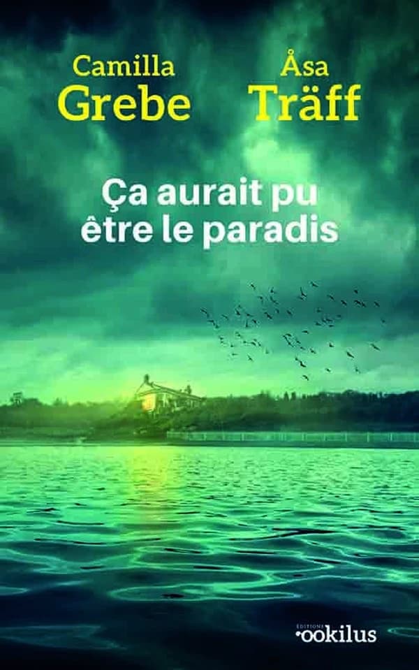 Ça aurait pu être le paradis ([Éd. en gros caractères]) Camilla Grebe & Åsa Träff ; traduit du suédois par Max Stadler et Lucile Clauss