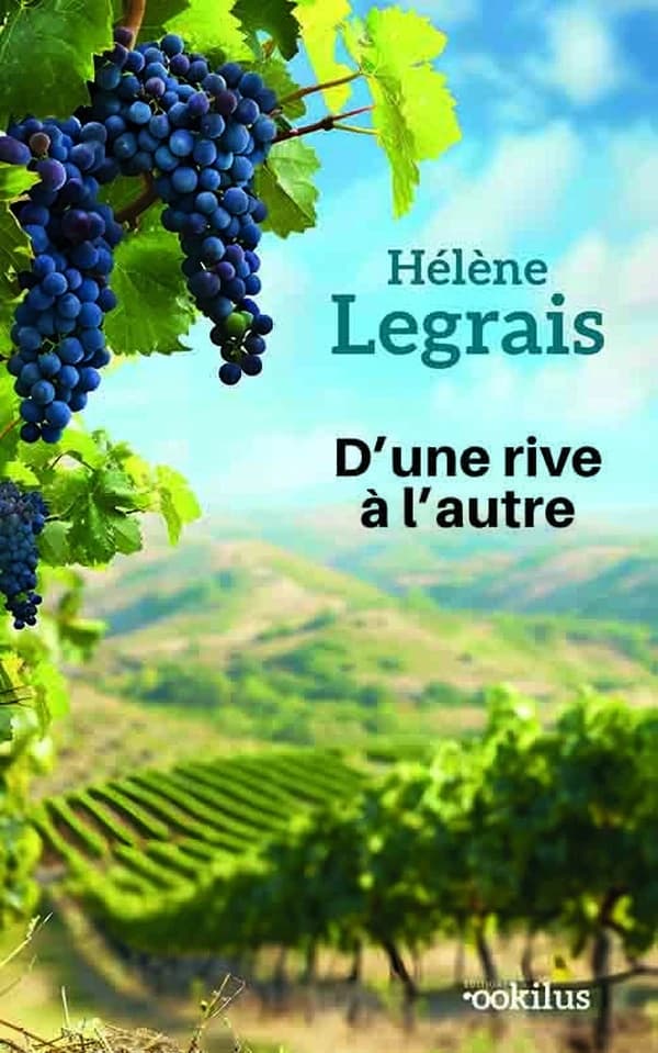 D'une rive à l'autre ([Éd. en gros caractères]) Hélène Legrais