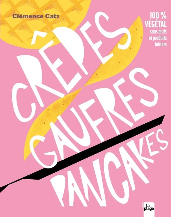 Crêpes, gaufres, pancakes : 100 % végétal, sans oeufs ni produits laitiers
