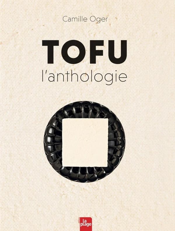 Tofu : l'anthologie (Nouvelle éd. revue) Camille Oger