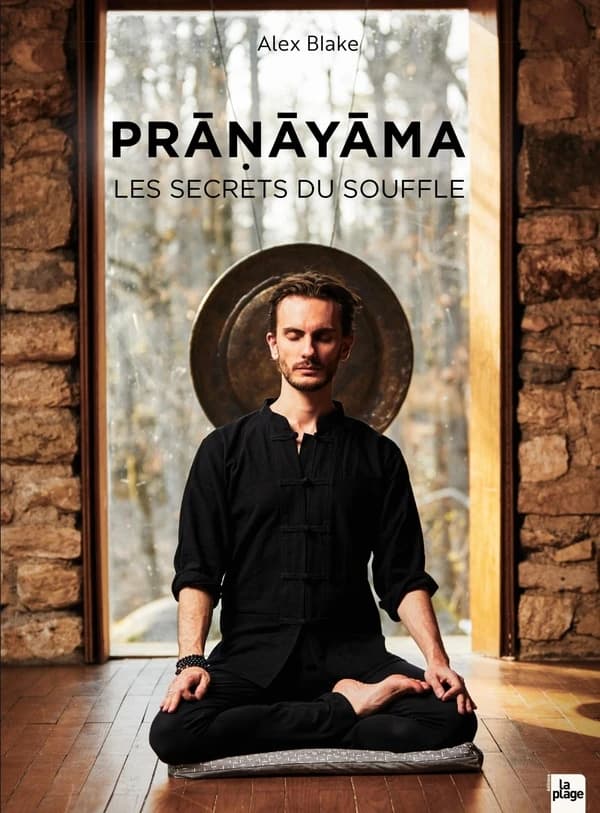 Prāṇāyāma : les secrets du souffle