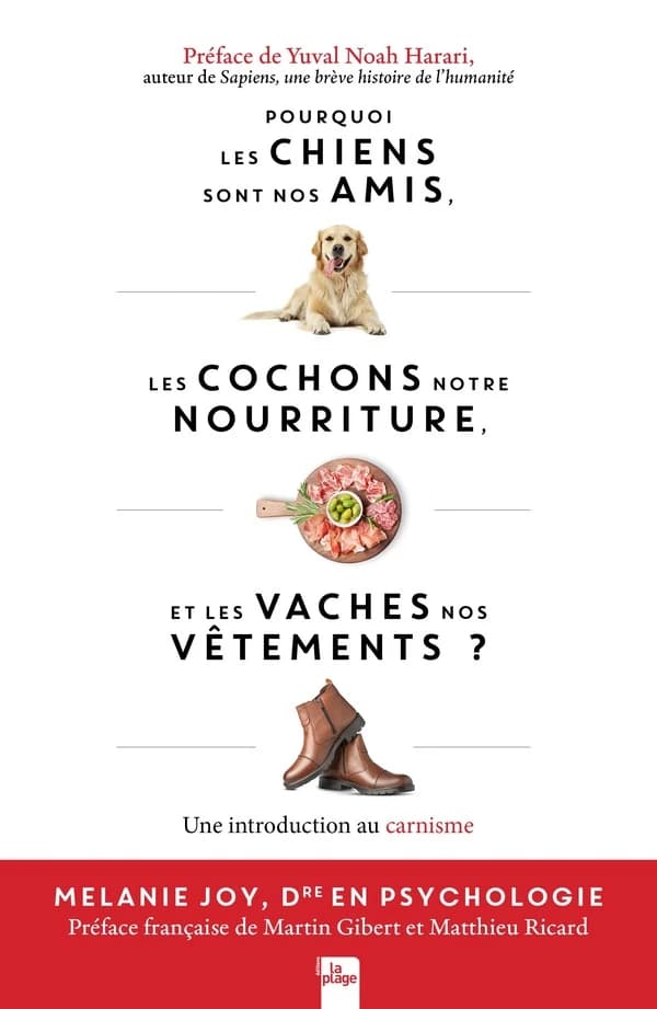Pourquoi les chiens sont nos amis, les cochons notre nourriture et les vaches nos vêtements : une introduction au carnisme