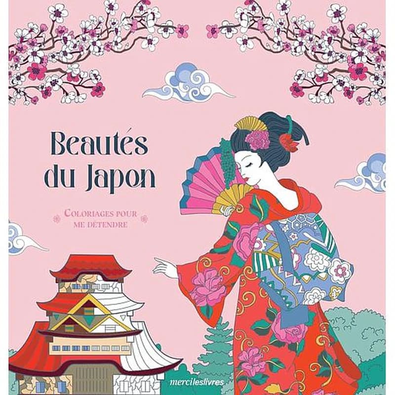 Coloriages pour me détendre : beautés du Japon : [Album à colorier]