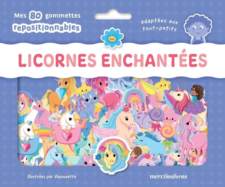 Licornes enchantées : Mes 80 gommettes repositionnables adaptées aux tout-petits