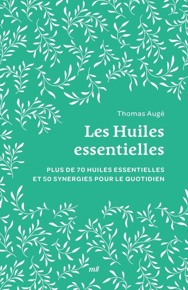 Les Huiles essentielles (format poche) : Plus de 75 huiles essentielles et 60 synergies pour le quotidien