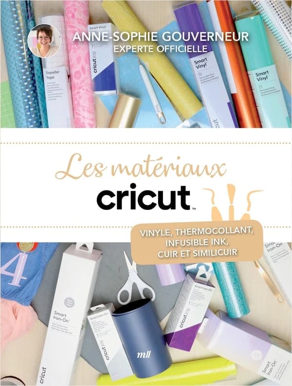 Les matériaux Cricut : vinyle, thermocollant, infusible ink, cuir et similicuir