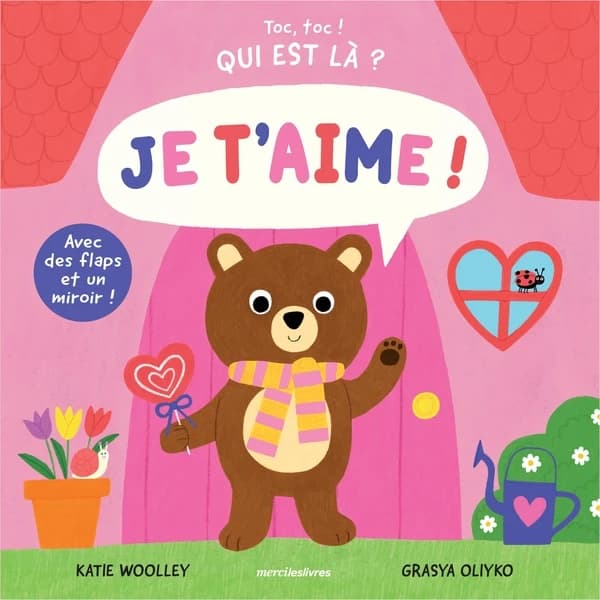 Je t'aime ! : Avec des flaps et un miroir en fin d'ouvrage