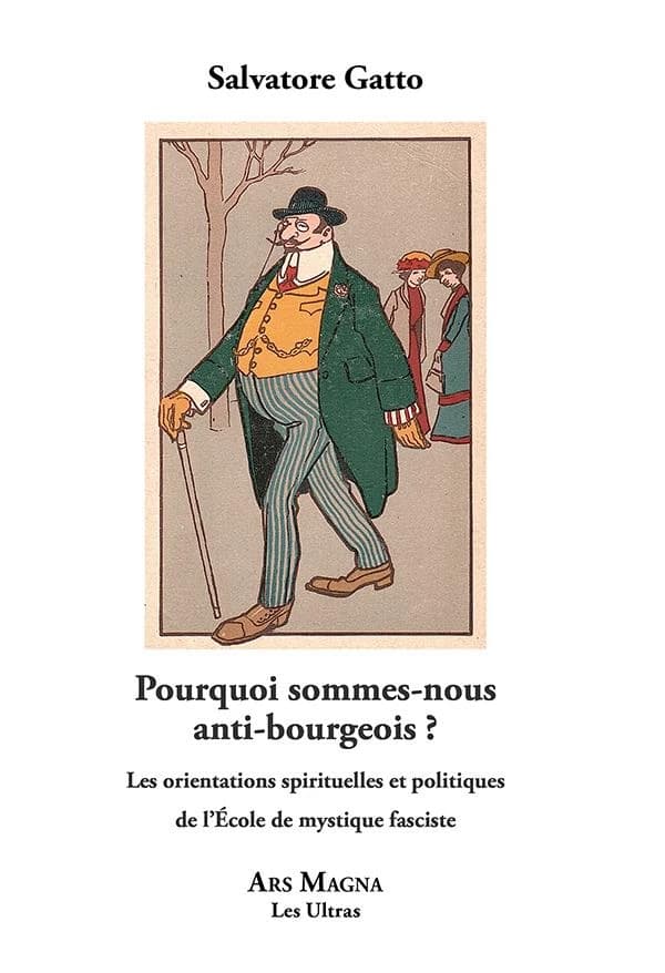 Pourquoi sommes-nous anti-bourgeois ? : les orientations spirituelles et politiques de l'École de mystique fasciste