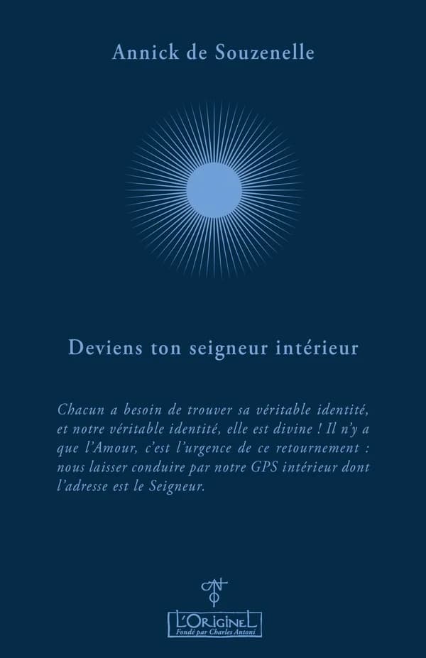 Deviens ton Seigneur intérieur ! : entretiens avec Aurélie Chalbos