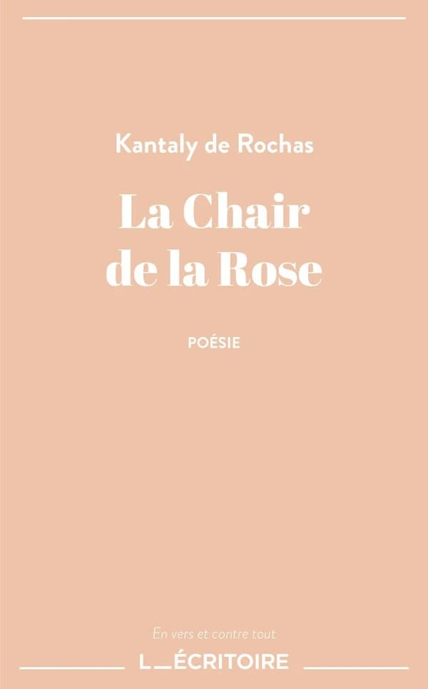 La chair de la Rose : recueil de pensées