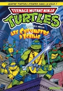 Teenage Mutant Ninja Turtles : Tortues Ninja, les Chevaliers d'Écaille