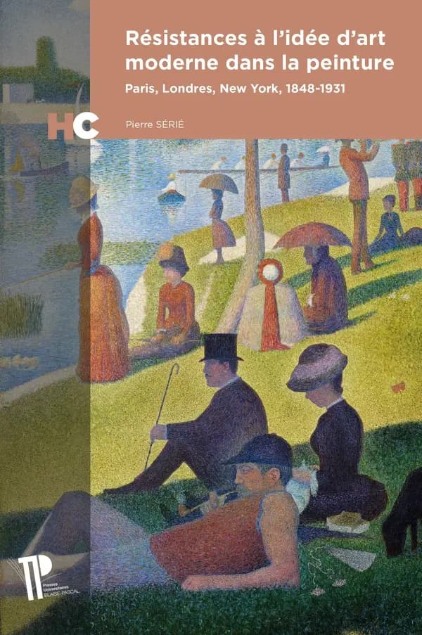 Résistances à l'idée d'art moderne dans la peinture : Paris, Londres, New York, 1848-1931
