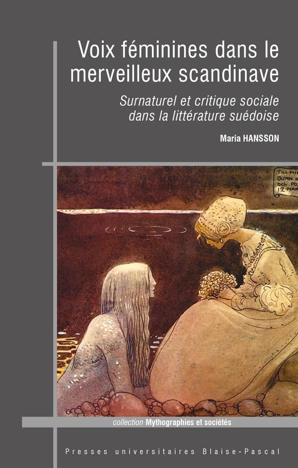Voix féminines dans le merveilleux scandinave : surnaturel et critique sociale dans la littérature suédoise