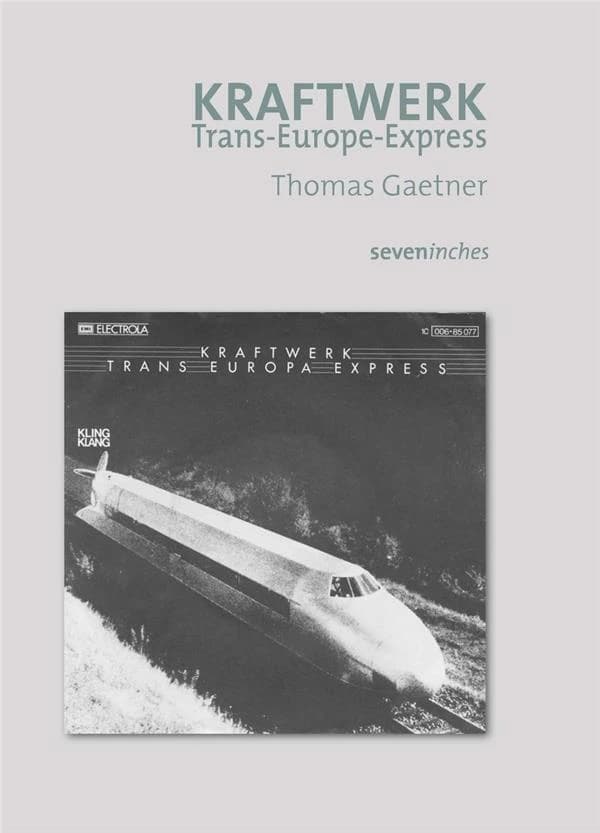 Kraftwerk : "Trans-Europe-Express"