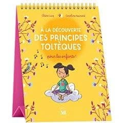 À la découverte des principes toltèques pour les enfants