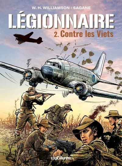 Légionnaire Tome 2 : Contre les Viets