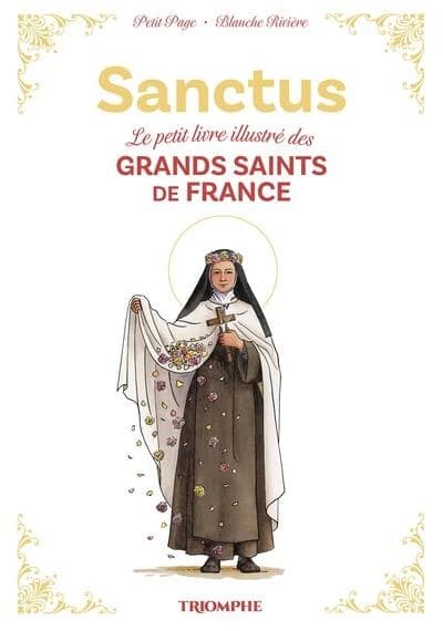 Sanctus : Le petit livre illustré des grands saints de France