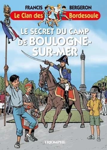 Le clan des Bordesoule Tome 40 : Le secret du camp de Boulogne-sur-mer