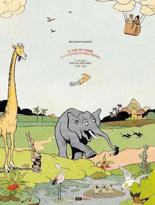 Le ver de terre amoureux d'une étoile : et autres bandes dessinées, 1895-1922