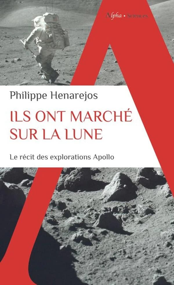 Ils ont marché sur la Lune : le récit inédit des explorations Apollo