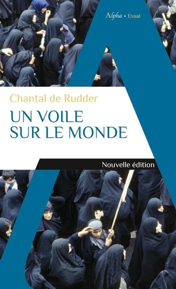 Un voile sur le monde (Nouvelle éd.) Chantal de Rudder