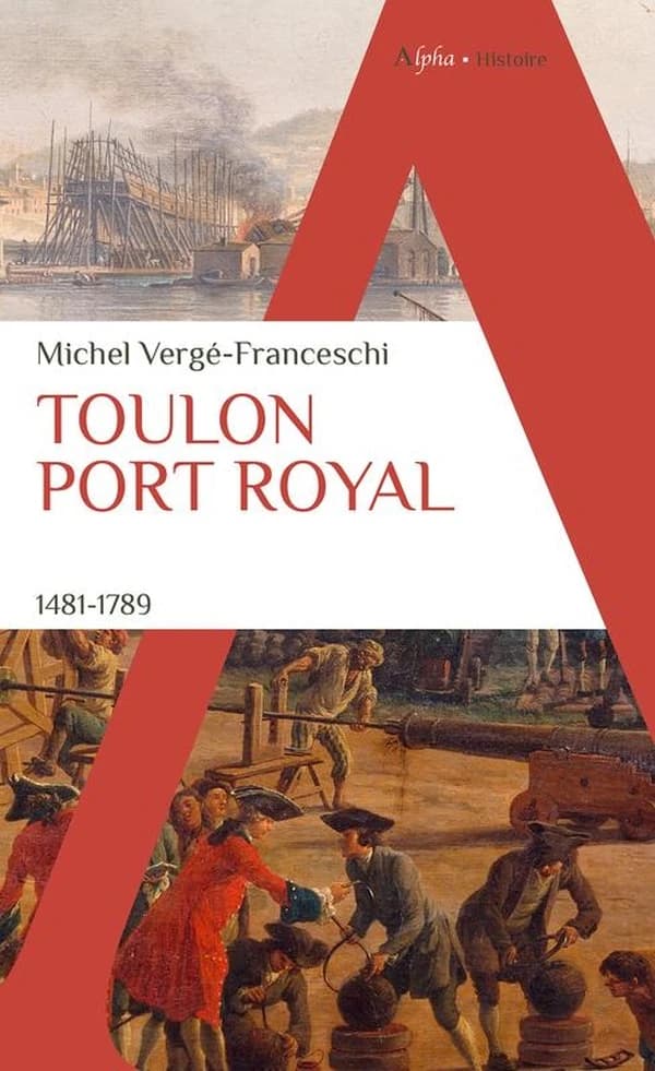 Toulon, port royal : 1481-1789