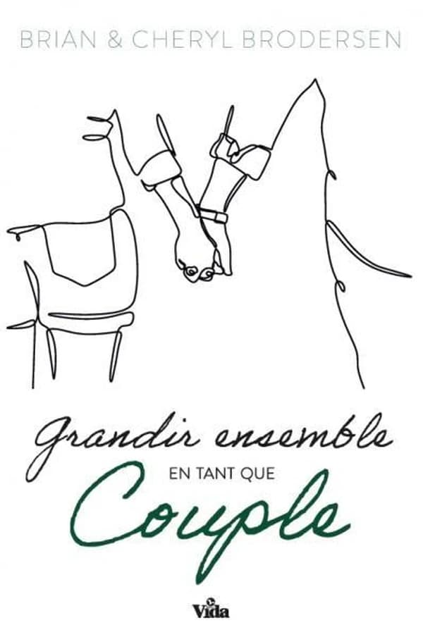 Grandir ensemble en tant que couple : Dix principes bibliques pour un mariage heureux