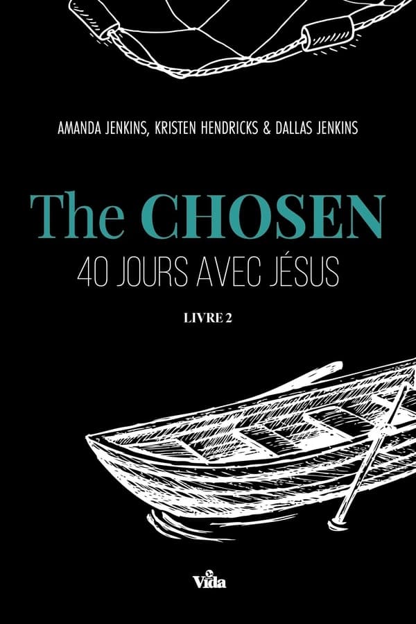 The chosen : 40 jours avec Jésus. Livre 2