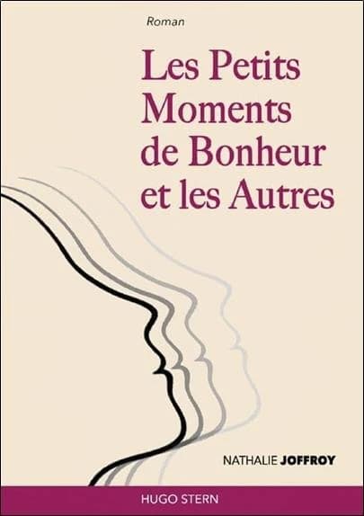 Les petits moments de bonheur et les autres