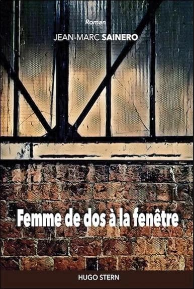 Femme de dos à la fenêtre : roman