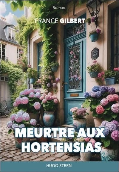 Meurtre aux Hortensias : roman