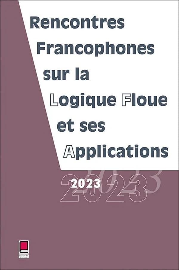LFA 2023 : Rencontres francophones sur la logique floue et ses applications
