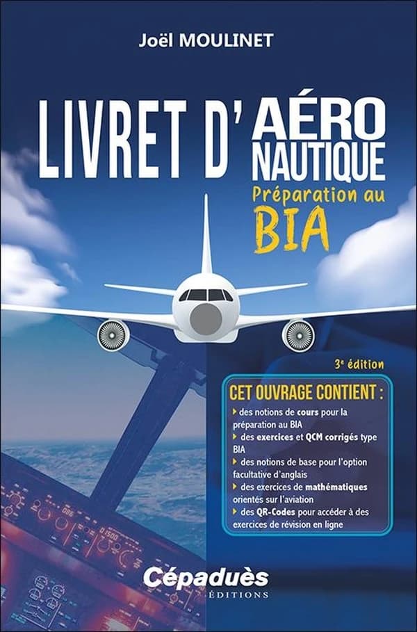 Livret d'aéronautique : préparation au BIA (3e éd.) Joël Moulinet