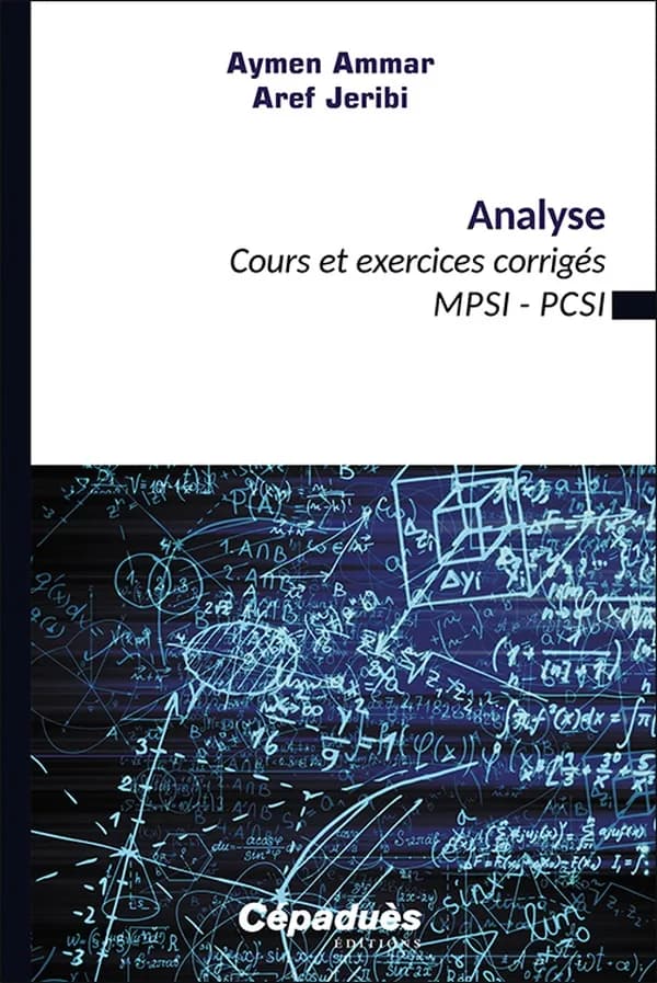 Analyse : cours et exercices corrigés, MPSI-PCSI