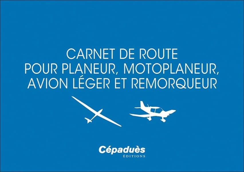 Carnet de route pour planeur, motoplaneur, avion léger et remorqueur