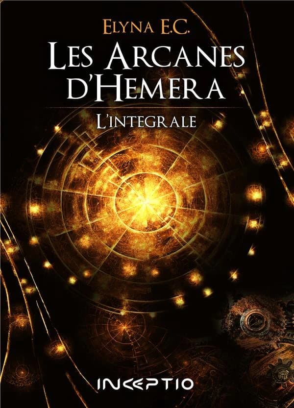 Les arcanes d'Hemera : l'intégrale