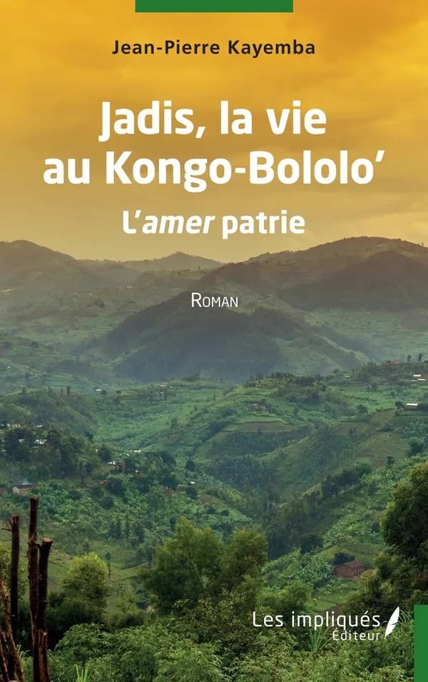 Jadis, la vie au Kongo-Bololo' : l'amer patrie