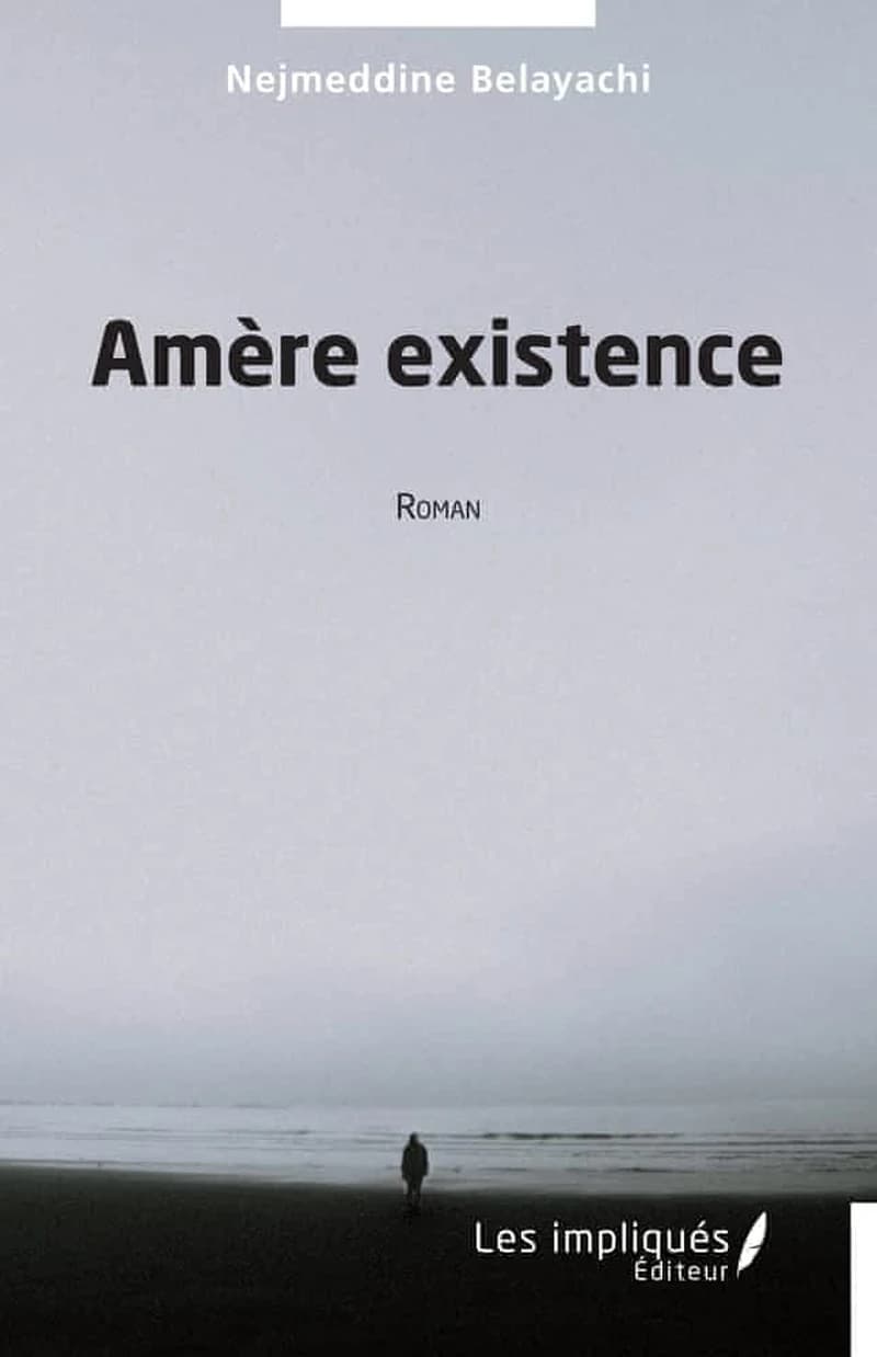 Amère existence : roman