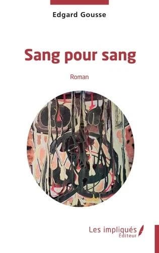Sang pour sang : roman