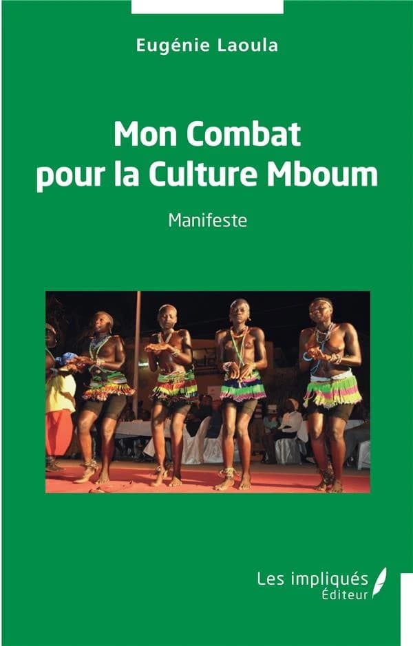 Mon combat pour la culture Mboum : [manifeste]